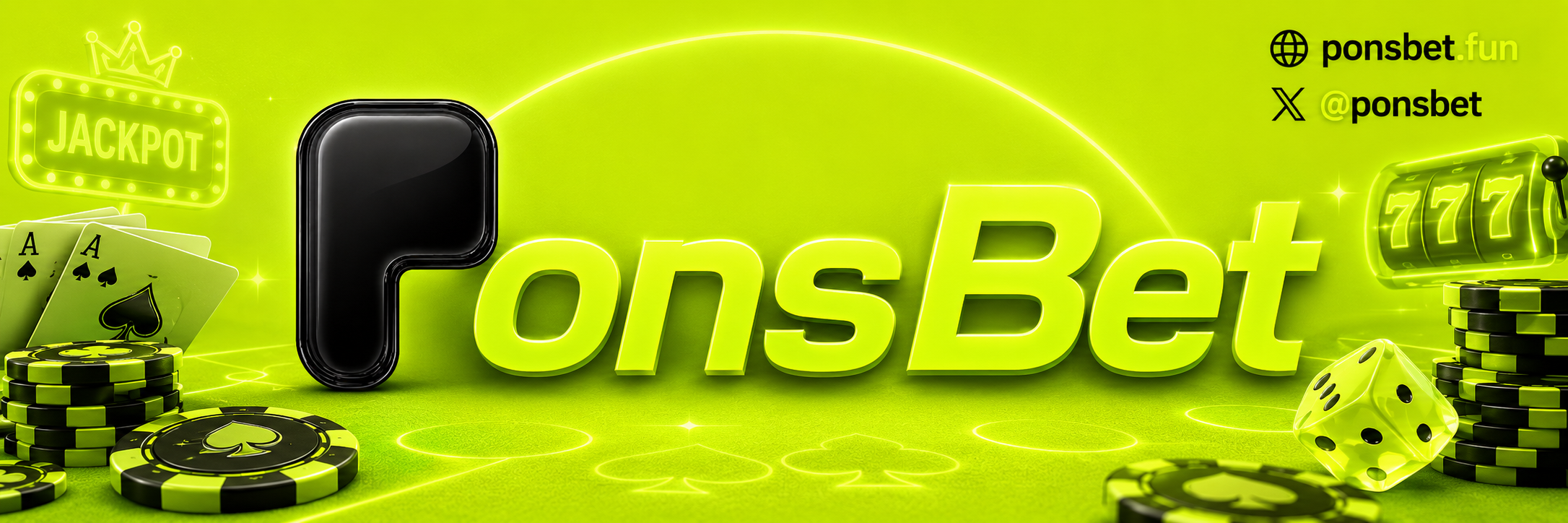 PonsBet banner — glossy black P on acid green with casino chips, dice and a jackpot sign